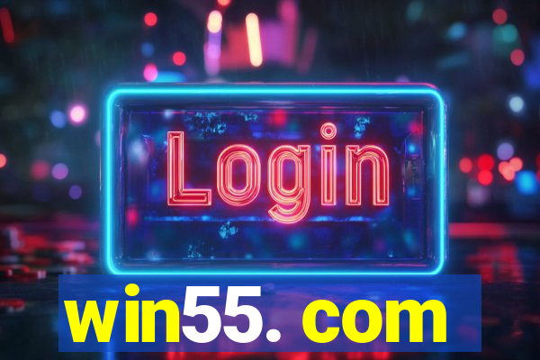 win55. com